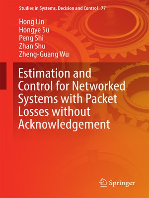cover image of Estimation and Control for Networked Systems with Packet Losses without Acknowledgement